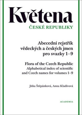 Květena České republiky - Abecední rejstřík vědeckých a českých jmen pro svazky 1–9 - Jitka Štěpánková