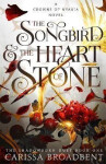 The Songbird and the Heart of Stone (Crowns of Nyaxia 3) - Carissa Broadbent