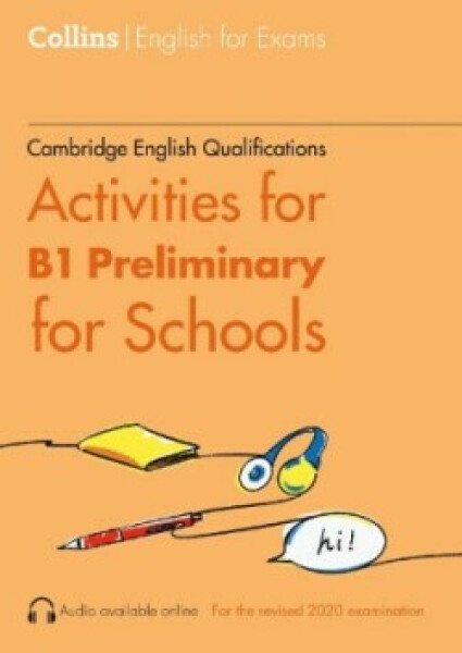 Cambridge English Qualifications Activities for B1 Preliminary for Schools - Adlard Rebecca