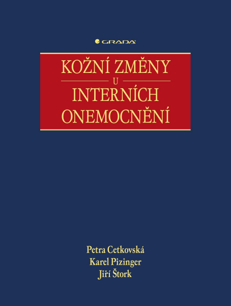 Kožní změny u interních onemocnění - Petra Cetkovská, Karel Pizinger, Jiří Štork
