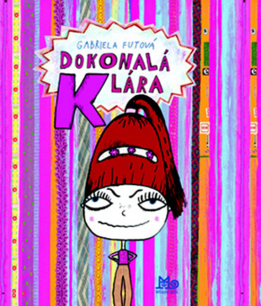 Dokonalá Klára - Gabriela Futová; Martina Matlovičová