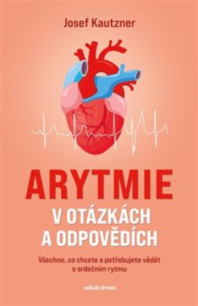 Arytmie otázkách odpovědích Josef Kautzner