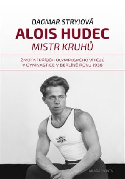 Alois Hudec Mistr kruhů Stryjová