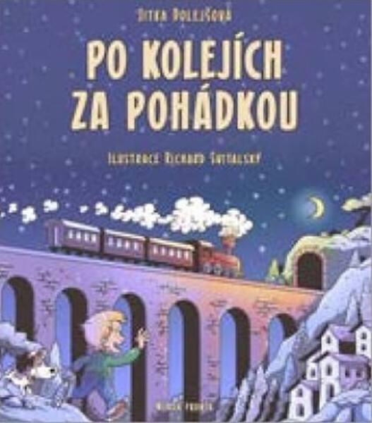 Po kolejích za pohádkou Jitka Dolejšová