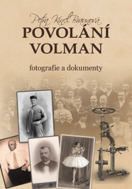 Povolání Volman - Fotografie a dokumenty - Petra Braunová