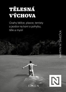 Tělesná výchova - Martin M. Šimečka