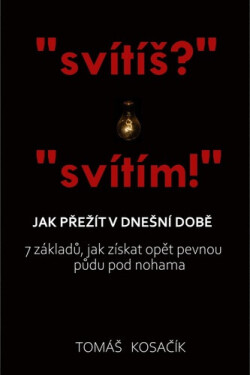 Jak přežít v dnešní době - Tomáš Kosačík