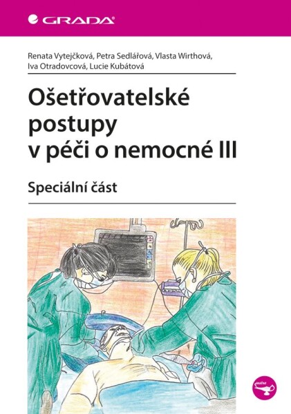 Ošetřovatelské postupy péči nemocné III