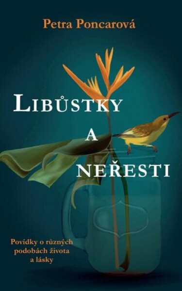 Libůstky a neřesti - Povídky (poškozená) - Petra Poncarová