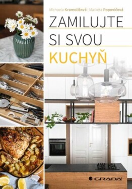 Zamilujte si svou kuchyň - Michaela Kramolišová, Markéta Popovičová - e-kniha