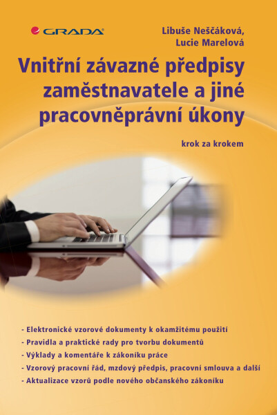 Vnitřní závazné předpisy zaměstnavatele a jiné pracovněprávní úkony - Libuše Neščáková, Marelová Lucie