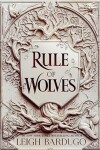 Rule of Wolves (King of Scars Book 2)