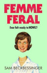 Femme Feral - Beckbessinger Sam