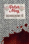 Ochráním tě, 1. vydání - Peter May