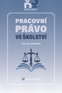 Pracovní právo ve školství - Eva Janečková