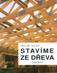 Stavíme ze dřeva - Václav Hájek z Libočan