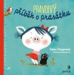 Pravdivý příběh o prasátku - Emilie Chazerand