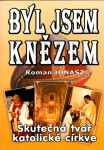 Byl jsem knězem - Roman Jonasz