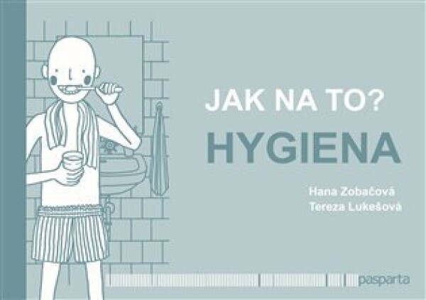 Jak na to? Hygiena