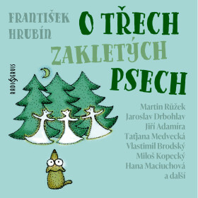 O třech zakletých psech - František Hrubín - audiokniha