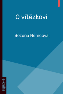 O vítězkovi - Božena Němcová