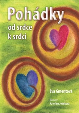 Pohádky od srdce srdci Eva Gmentová