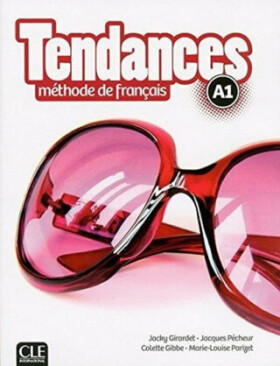 Tendances A1: Livre de l´éleve Marie-Louise Parizet