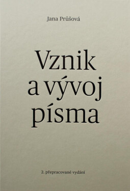 Vznik vývoj písma Jana Průšová