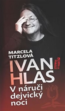 Náruči dejvický noci Ivan Hlas,