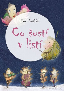 Co šustí listí Pavel Šmidrkal,