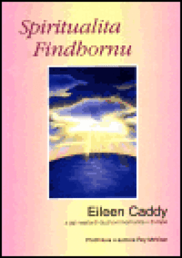 Spiritualita Findhornu Eileen Caddy