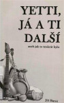 Yetti, já ti další Jiří Bareš