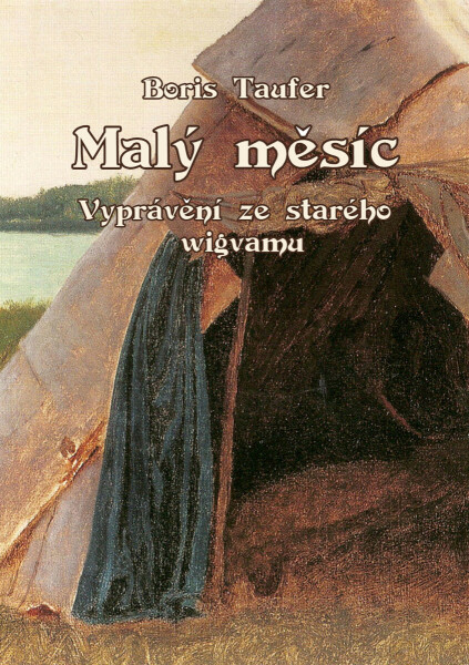 Malý měsíc: Vyprávění ze starého wigvamu - Boris Taufer