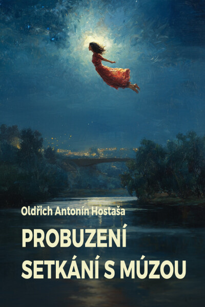 Probuzení / Setkání s múzou - Oldřich Antonín Hostaša