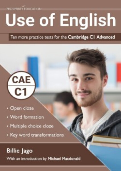 Use of English: Ten more practice tests for the Cambridge C1 Advanced - Jago, Billie