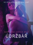 Údržbář - Sexy erotika - Marianne Sophia Wise