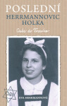 Poslední Herrmannovic holka – Cesta do Terezína - Eva Herrmannová