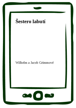 Šestero labutí - Wilhelm a Jacob Grimmové
