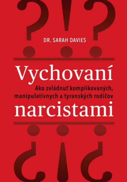 Vychovaní narcistami - Sarah Davis