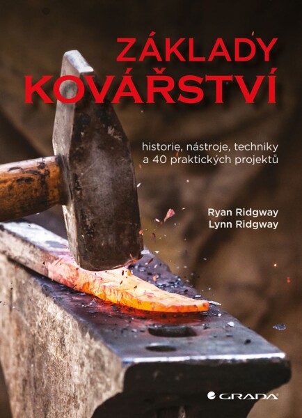 Základy kovářství - Ryan Ridgway