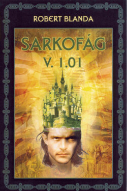 Sarkofág V. 1.01 - Robert Blanda - e-kniha