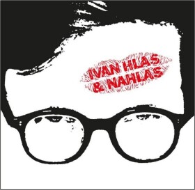 Ivan Hlas &amp; Nahlas - LP - Ivan Hlas