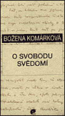 Svobodu svědomí Božena Komárková