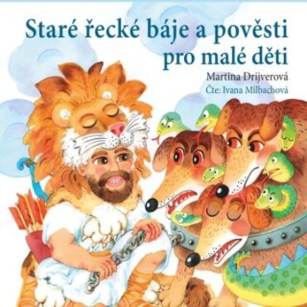 Staré řecké báje a pověsti pro malé děti - Martina Drijverová - audiokniha