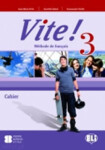 Vite! 3 Cahier + Audio CD - kolektiv autorů
