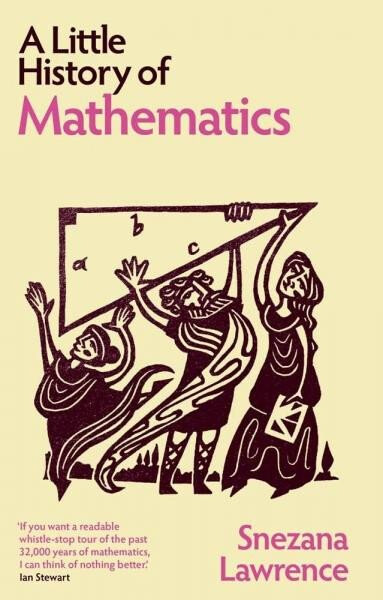 Little History of Mathematics - Snezana Lawrence