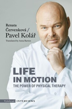 Life in Motion. The Power of Physical Therapy Renata Červenková