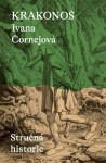 Krakonoš - Stručná historie - Ivana Čornejová