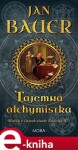 Tajemná alchymistka. Mordy v časech císaře Rudolfa II.(4.díl) - Jan Bauer e-kniha