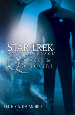 Star Trek: Nová generace - Q: Otázky a odpovědi - Keith R. A. DeCandido - e-kniha